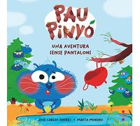 Pau Pinyó. Una aventura sense pantalons