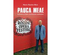 Pauca meae. Littérature et opéra, une heureuse combinaison