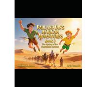 PAUL AND DIN'S AFRICAN ADVENTURES Book 3: The Mystery of the Mauritanian Caravan (PAUL AND DIN - THE GREAT AFRICAN FLYING BELT EXPEDITION)