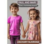 PAUL AND MARY BOOK 2: The Birthday Suprise (PAUL AND MARY SERIES)