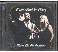 Paul and Mary Peter - Weave Me The Sunshine