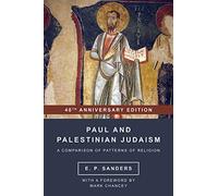 Paul and Palestinian Judaism: 40th Anniversary Edition (World Christianity and Public Religion)