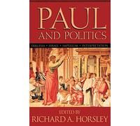 Paul and Politics: Ekklesia, Israel, Imperuim, Interpretation : Essays in Honor of Krister Stendahl