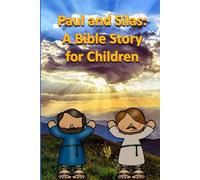Paul and Silas: A Bible Story for Children: 38 (Bible for Children)