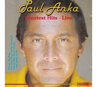 PAUL ANKA GREATEST HITS LIVE