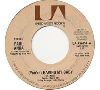 PAUL ANKA - YOU'RE HAVING MY BABY 7 INCH (7" VINYL 45) UK UNITED ARTISTS 1974