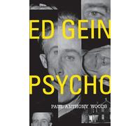 Paul Anthony Woods Ed Gein: Psycho (Tapa blanda) (Importación USA)