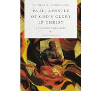 Paul, Apostle of God's Glory in Christ: A Pauline Theology