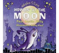 Paul Austin Kelly - Howlin' at the Moon