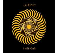 Paul B. Cutler Les Fleurs (Vinyl) 12" Album