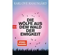 Paul Berf Karl Ove Knausg Die Wölfe aus dem Wald der Ewigkeit: Ro (Tapa blanda)