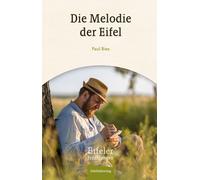 Paul Bies Die Melodie der Eifel: Eine Eifeler Erzählung (Eifeler E (Tapa blanda)