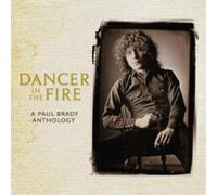 Brady,Paul - Dancer In The Fire: A Paul Brady Anthology