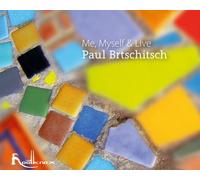 Paul Brtschitsch - Me, Myself & Live