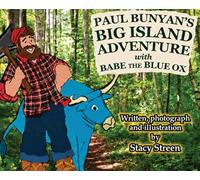 Paul Bunyan's Big Island Adventure with Babe the Blue Ox