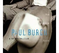 Paul Burch & Wpa Ballclub - Pan American Flash