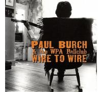 Paul Burch & Wpa Ballclub - to Wire