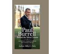 Paul Burrell: Behind the Velvet Curtain: Exclusive Insights from the Inner Circle