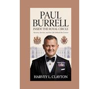 Paul Burrell:Inside the Royal Circle: Secrets, Service, and the Life Behind the Crown