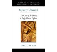 Paul C.H. Lim Mystery Unveiled (Tapa dura) Oxford Studies in Historical Theology