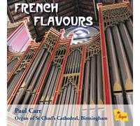 Paul Carr, Organ of St Chads Cathedral, Birmingham - French Flavours