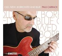 Paul Carrack - Old, New, Borrowed And Blue (Remastered Edition)