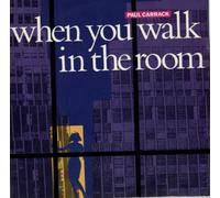PAUL CARRACK - PAUL CARRACK / WHEN YOU WALK IN THE ROOM