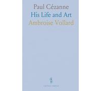 Paul Cézanne: His Life and Art