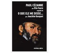 Paul Cezanne Seguido De O Que Ele Me Disse