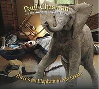 Paul Chasman - Theres An Elephant in My Room