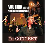 Paul Child With The Welsh Television Orchestra - In Concert