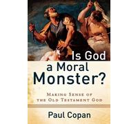 Paul Copan Is God a Moral Monster? - Making Sens (Tapa blanda) (Importación USA)