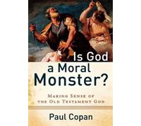 Paul Copan Is God a Moral Monster? - Making Sens (Tapa blanda) (Importación USA)