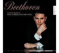 Paul Coriolan Cartianu - Beethoven: Piano Works