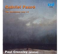 Paul Crossley : Faure: Nocturnes Nos. 1-7