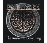 Paul Dark - The Answer To Everything