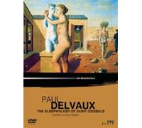 Paul Delvaux - El Sonámbulo De Saint-Idesbald DVD ARTHAUS MUSIK