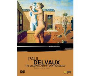 Paul Delvaux: The Sleepwalker of Saint Idesbald