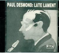 Paul Desmond: Late Lament