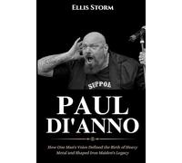 Paul Di'Anno Biography: How One Man's Voice Defined the Birth of Heavy Metal and Shaped Iron Maiden's Legacy