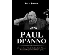 Paul Di'Anno Biography: How One Man's Voice Defined the Birth of Heavy Metal and Shaped Iron Maiden's Legacy