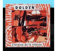 Paul Dolden - L Ivresse De La Vitesse