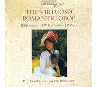 Paul Dombrecht - El Oboe Virtuoso Romantico: Obras De Schumann, Kalliwoda Y Pixis / Dombrecht, Van Immerseel
