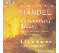 Paul Dombrecht - Handel : Ceremonial Music