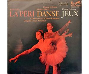 Paul Dukas , Claude Debussy , Maurice Ravel , L'Orchestre De La Suisse Romande , Dirigent Ernest Ansermet - La Péri / Danse / Jeux - Eurodisc - S 70 305 KK
