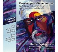 Paul Dukas et ses élèves Alain, Messiaen et Duruflé : Oeuvres d'orgue. Heindl.