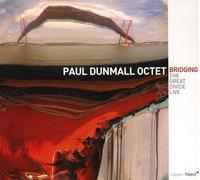 Paul Dunmall Octet - Bridging