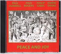 Paul Dunmall, Paul Rogers, Philip Gibbs & Hamid Drake - Peace and Joy