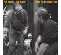 Paul Dunmall & Tony Bianco - Thank You to John Coltrane