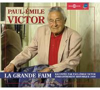 Paul-Emile Victor - La Grande Faim - Par Paul-Emile Victor